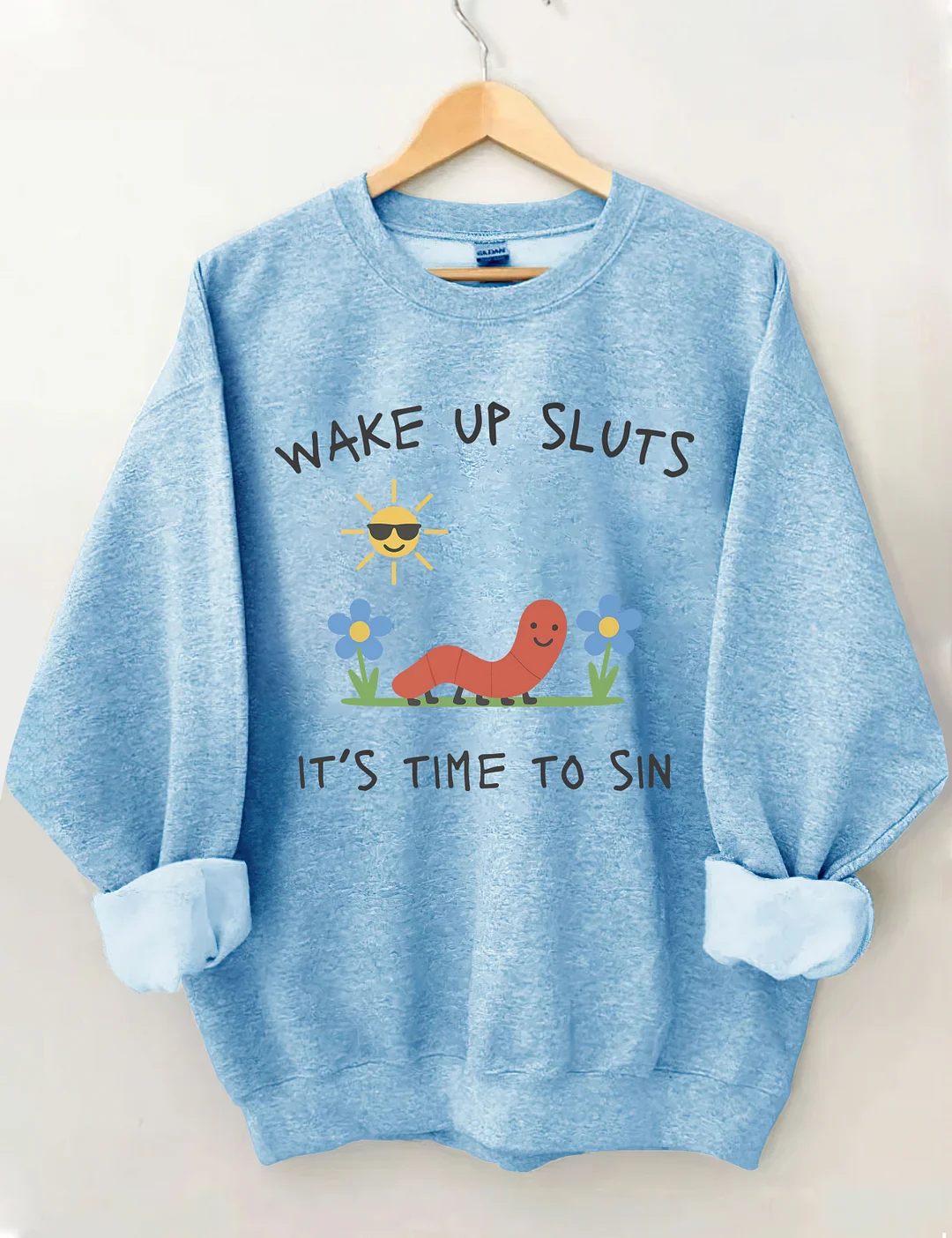 Wake Up Sluts It&rsquo;s Time To Sin Sweatshirt