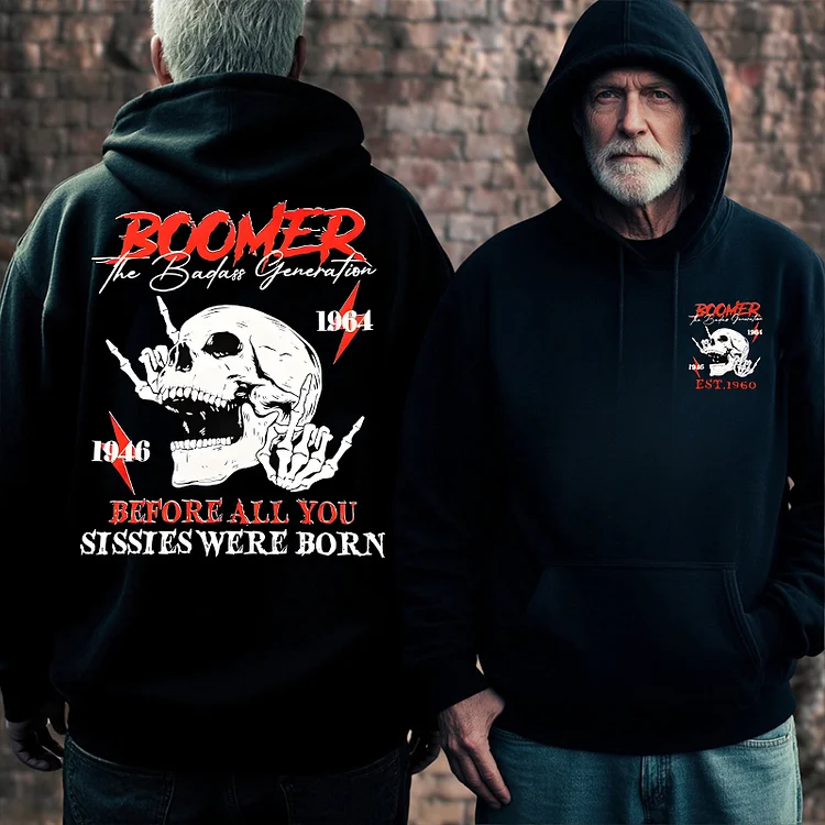BOOMER Before All You Sissies Were Born Funny T-shirt, Boomer The Badass Generation Unisex T-shirt,  Hoodie, Custom Year Of Birth Sweatshirt