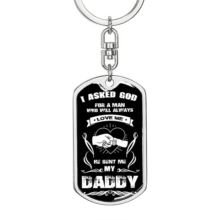 To My Daddy Message Keychain Father's Day Gift "A Man Who Will Always Love Me"