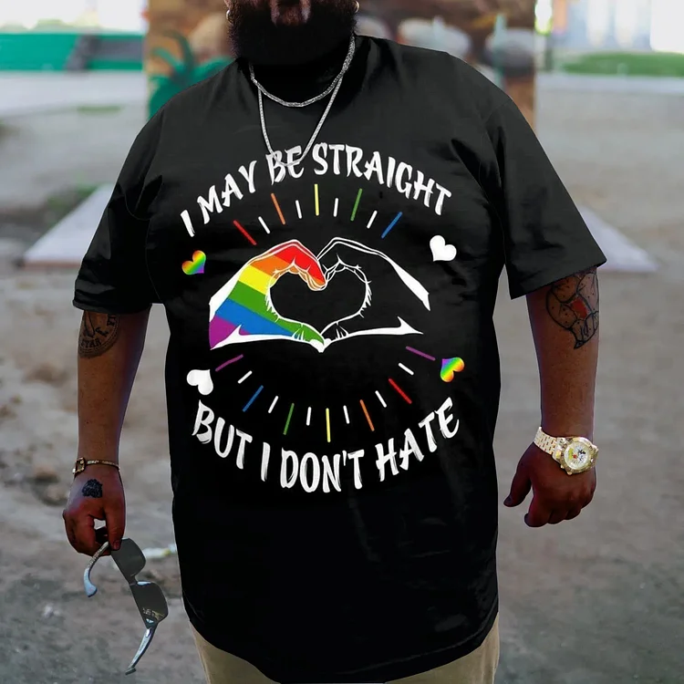 Men's Plus Size I May Be Straught But I Don’t Hate Rainbow Print T-Shirt