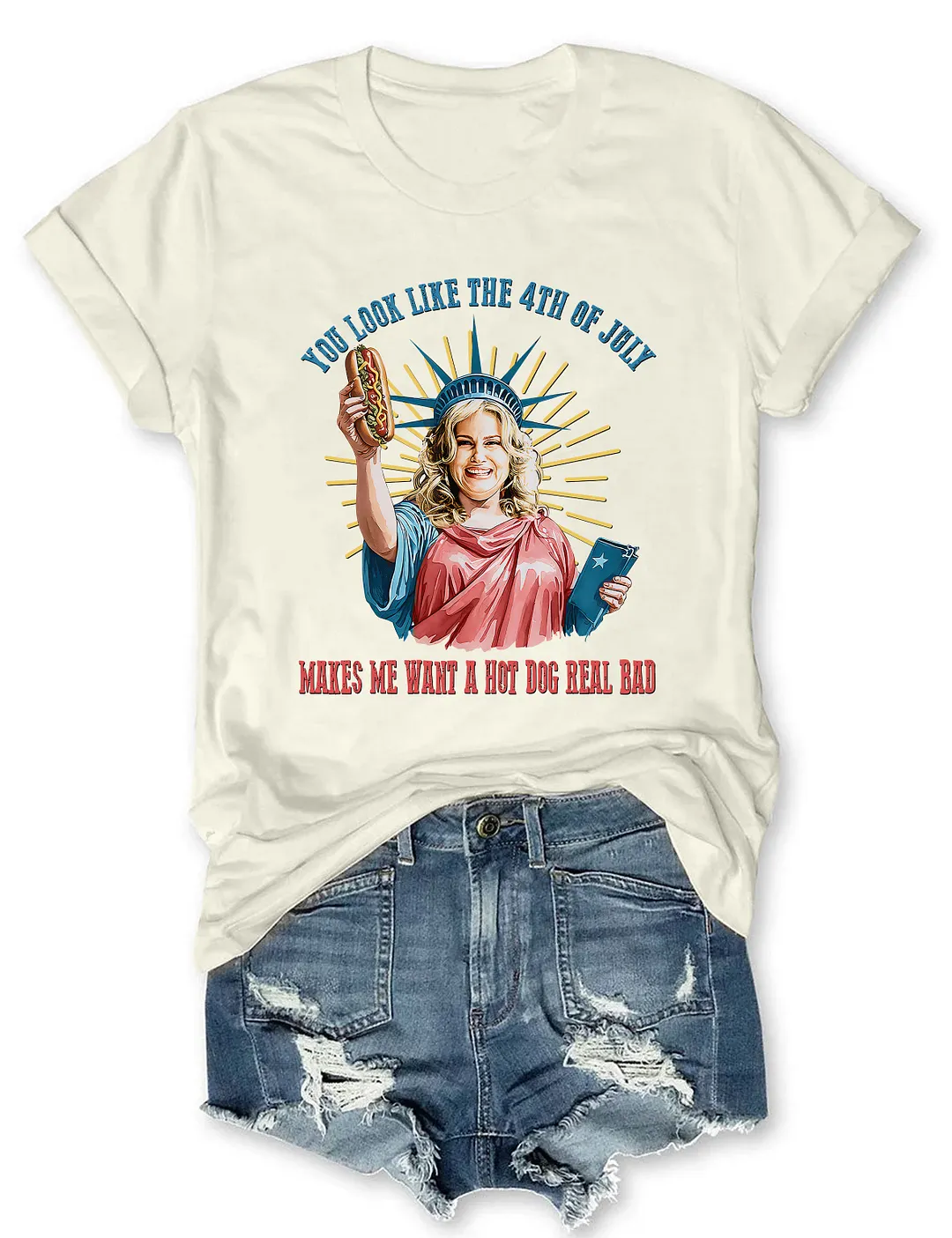  You Look Like The 4th Of July T-shirt