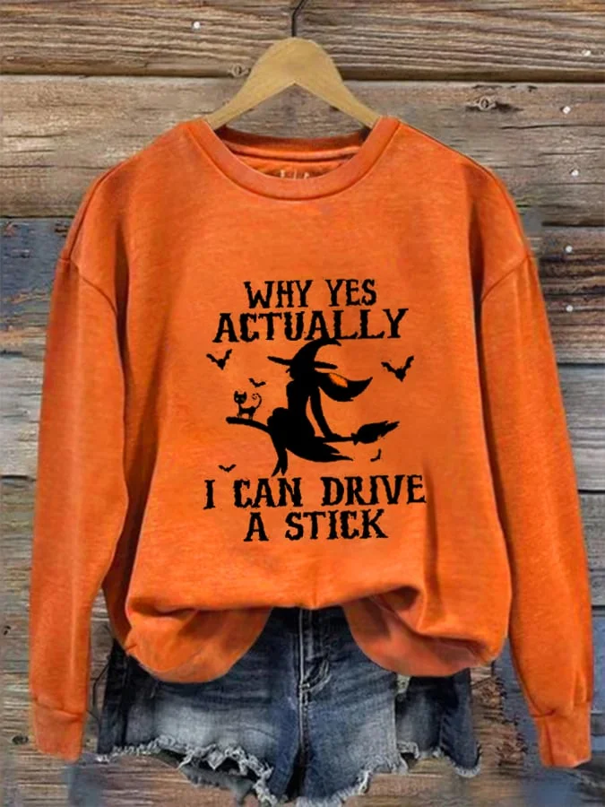 Women's Halloween Why Yes Actually I Can Drive A Stick Prnted Sweatshirt
