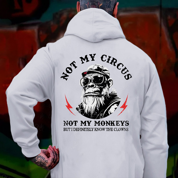 Not My Circus Not My Monkeys But I Know All The Clowns Hoodie