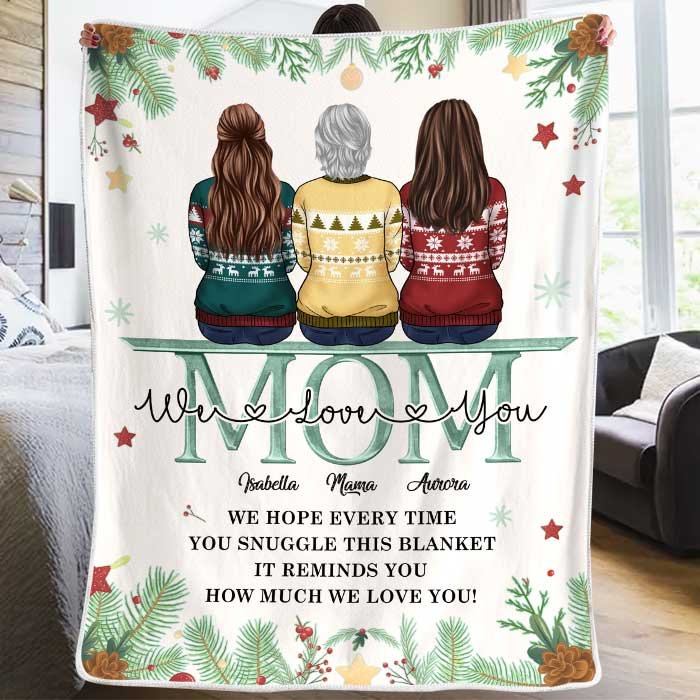 We Love You, Mom - Personalized Custom Blanket - Gift For Family, Christmas Gift