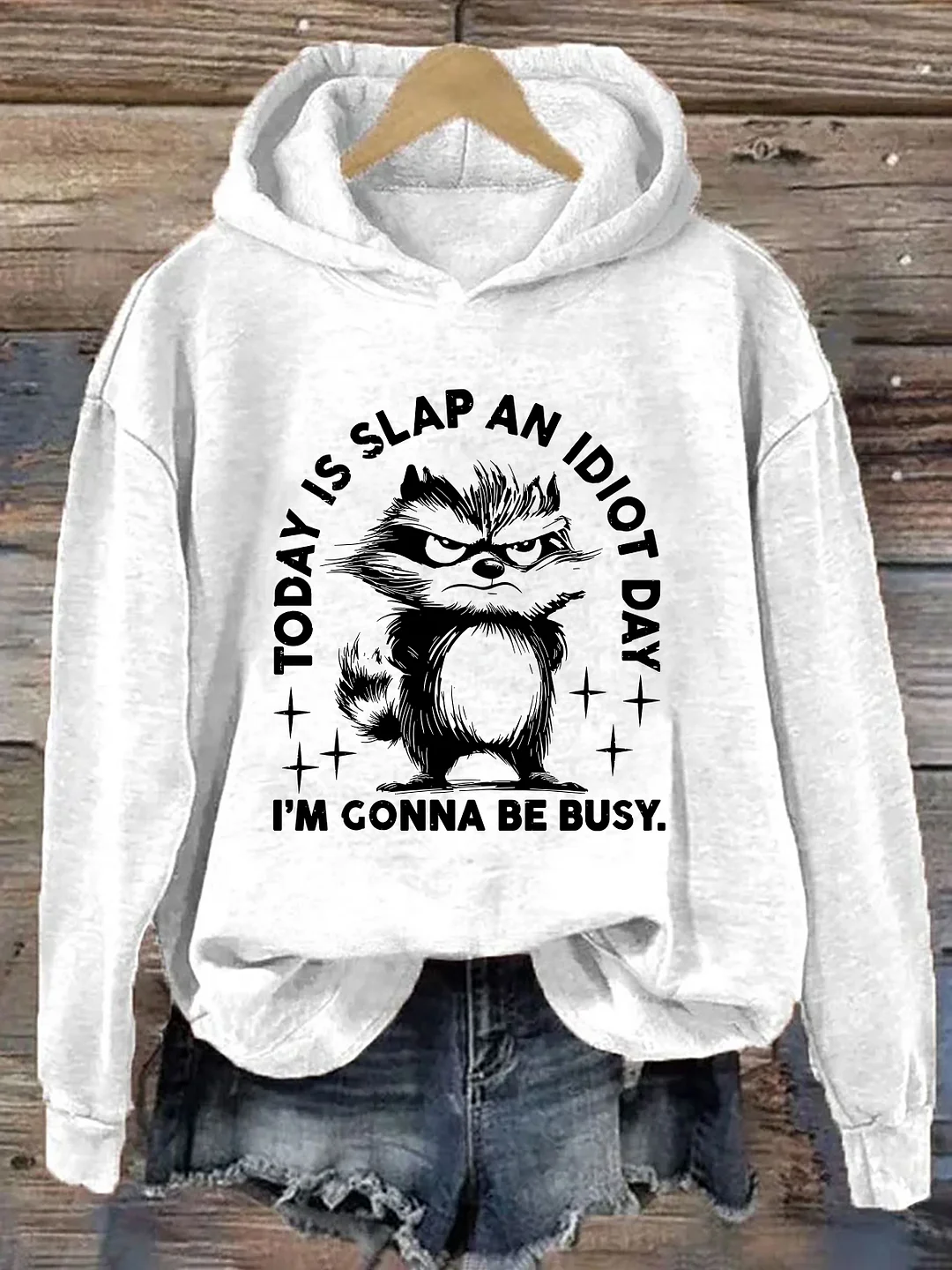 Today Is Slap An Idiot Day Hoodie