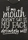 If My Mouth Doesn't Say It Tank Top