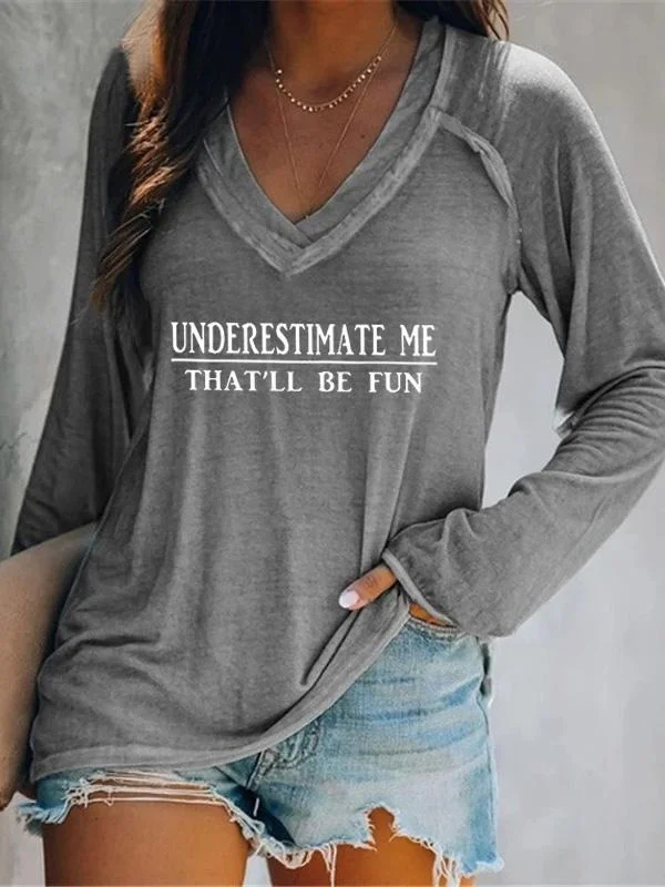 Underestimate Me That'll Be Fun Blouse