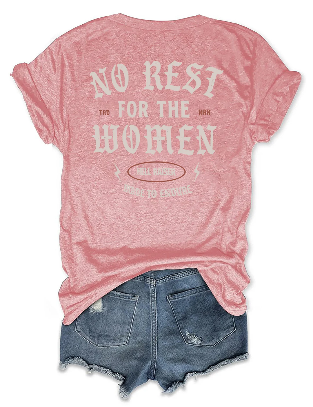 No Rest For The Women T-shirt