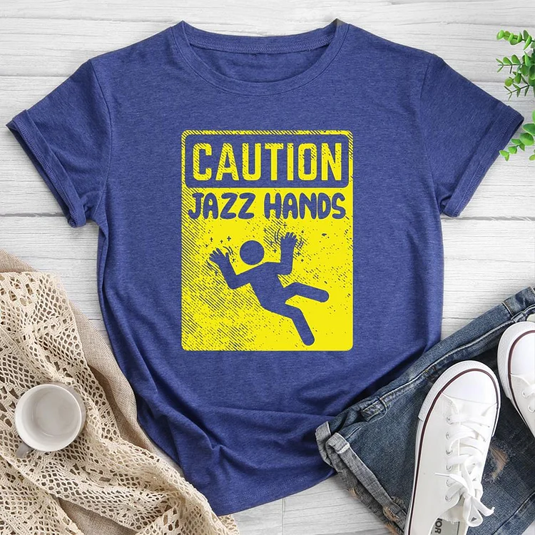 Caution Jazz Hands Round Neck T-shirt