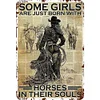 Some Girls are Just Born with Horses in Their Souls - Vintage Metal Signs - 20*30cm/30*40cm - Western