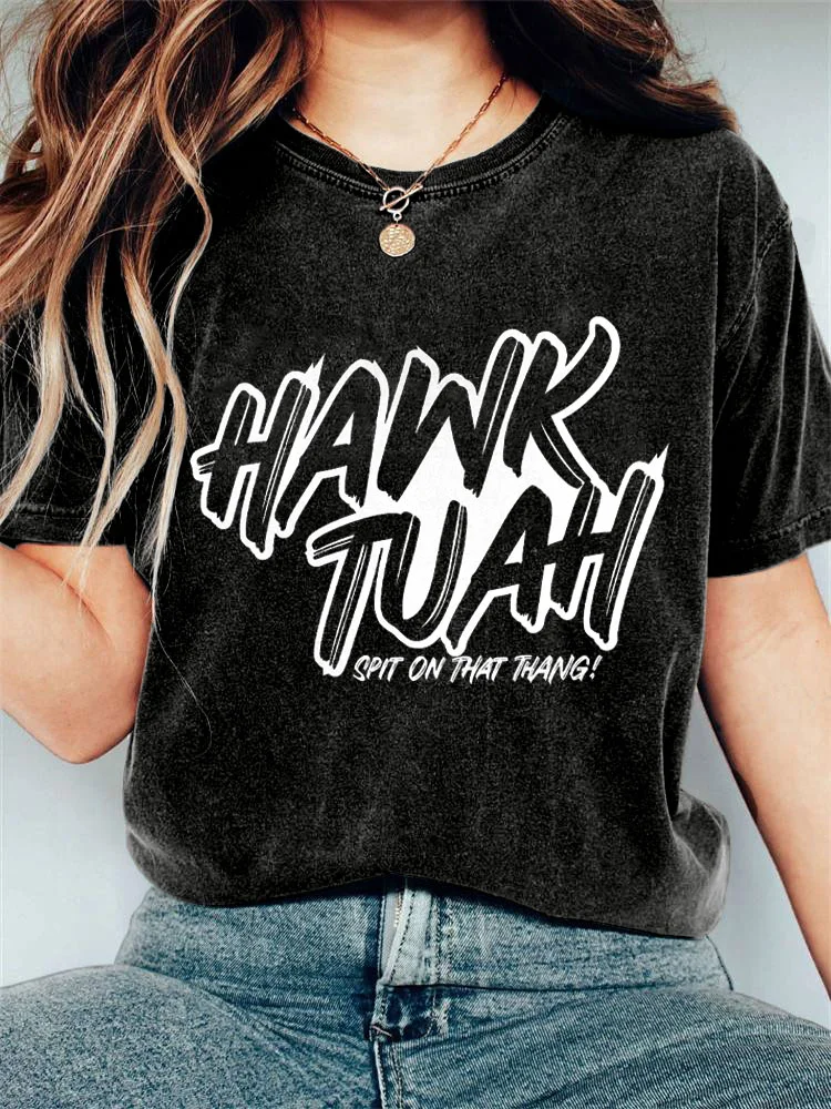 Women's Casual Hawk Tuah Spit On That Thang! Printed T-shirt