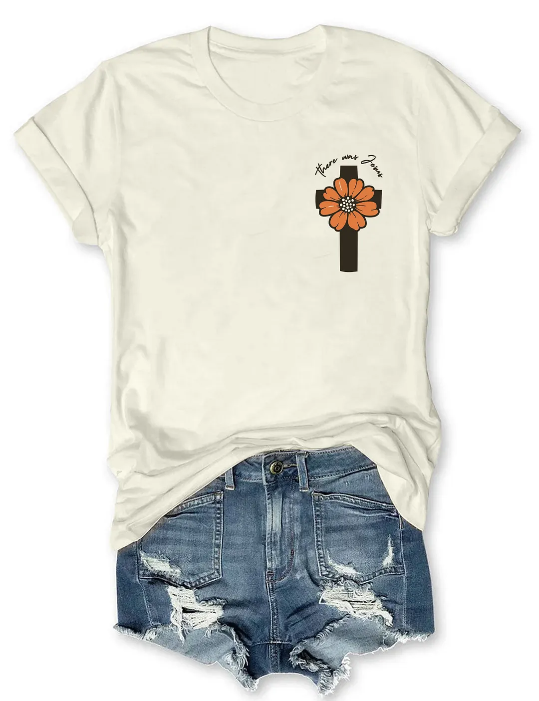 There Was Jesus T-shirt