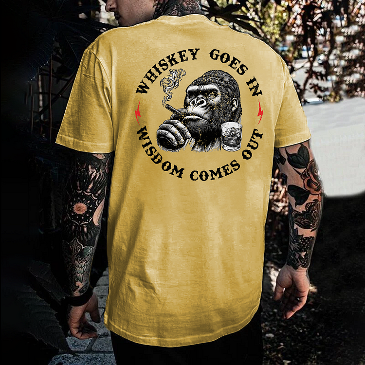 Whiskey Goes In Wisdom Comes Out T-shirt