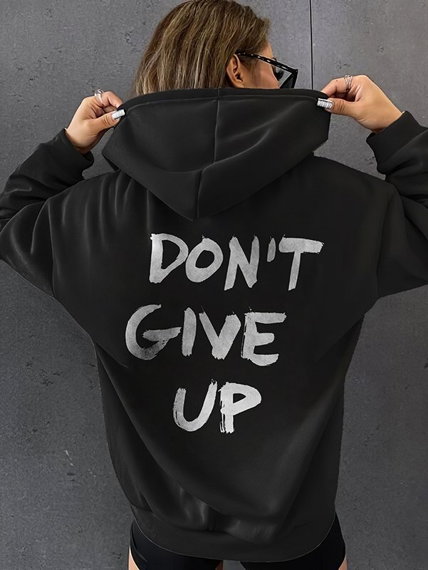 Don'T Give Up Slogan Printed Women Hoodie