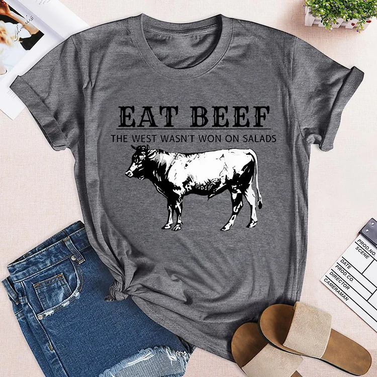 Eat Beef The West Wasn't Won On Salads Round Neck T-shirt-0024991