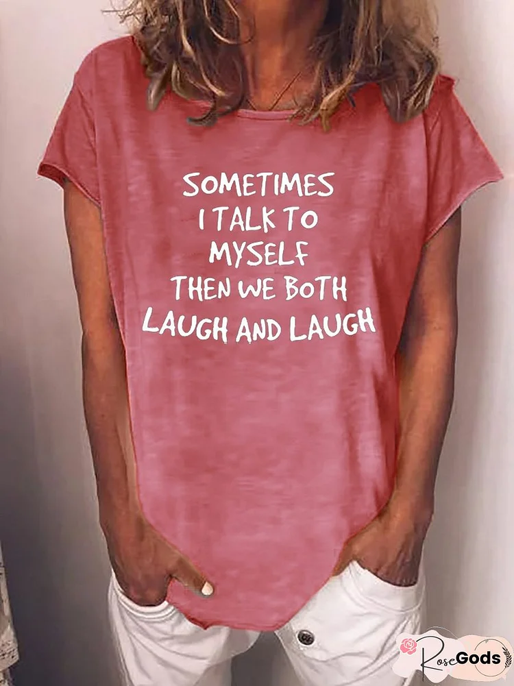 Sometimes I Talk To Myself Tee