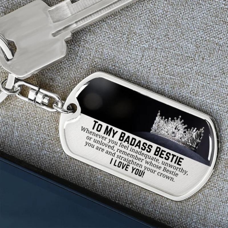 Unique Gift To My Badass Bestie - Straighten Your Crown- Inspirational Keychain