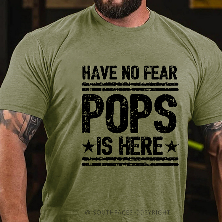 Have No Fear Pops Is Here Funny Grandfather Gift T-shirt