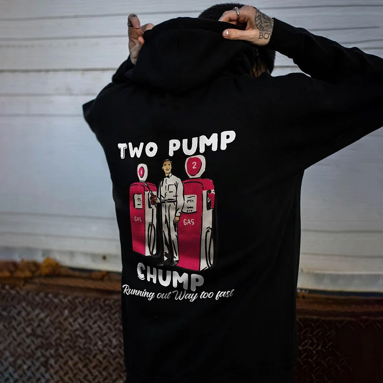 Two Pump Chump Running Out Way Too Fast Hoodie