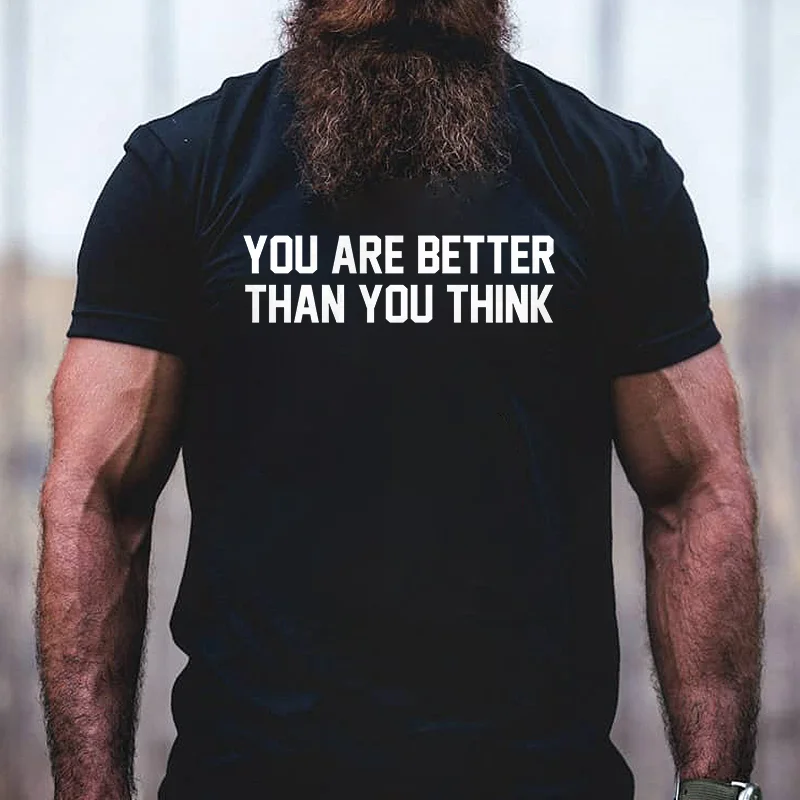 Livereid You Are Better Than You Think Printed Men's T-shirt - Livereid