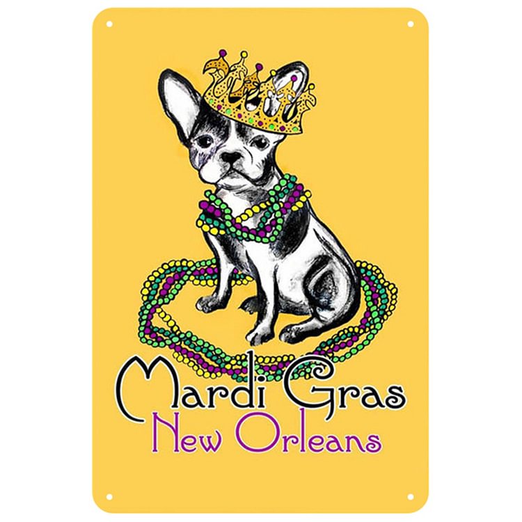Dog - Mardi Gras New Orleans Vintage Tin Signs/Wooden Signs - 7.9x11.8in & 11.8x15.7in