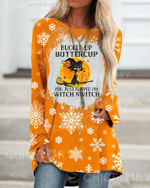 Buckle Up Buttercup You Just Flipped My Witch Switch Print Loose Long Sleeve Top