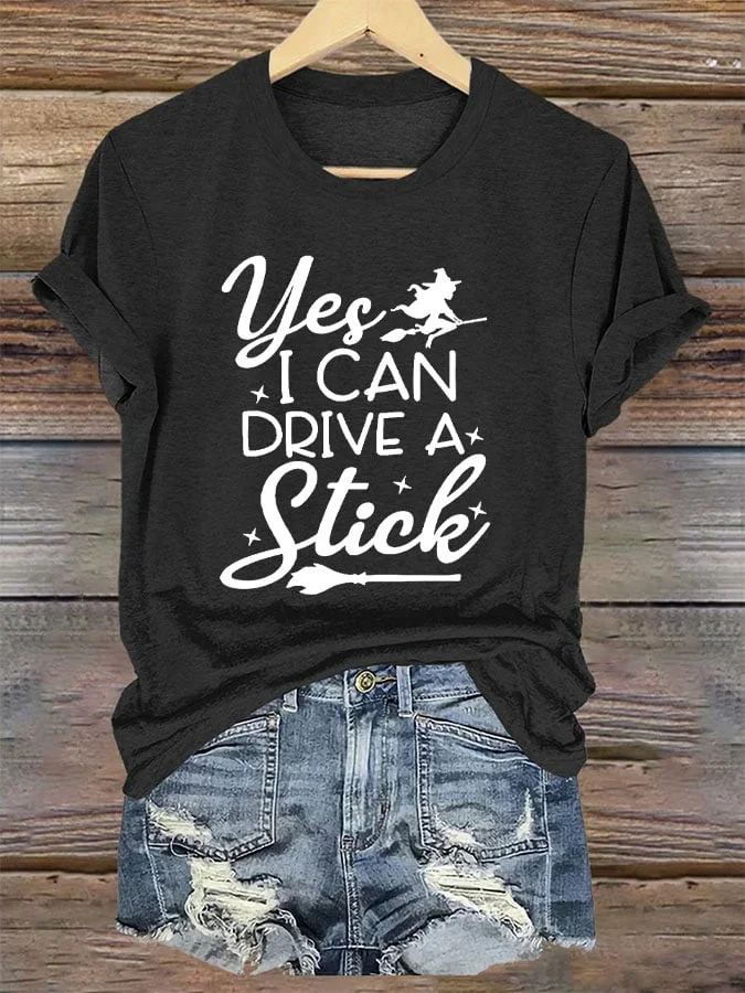 Women's Yes I Can Drive A Stick Printed T-Shirt