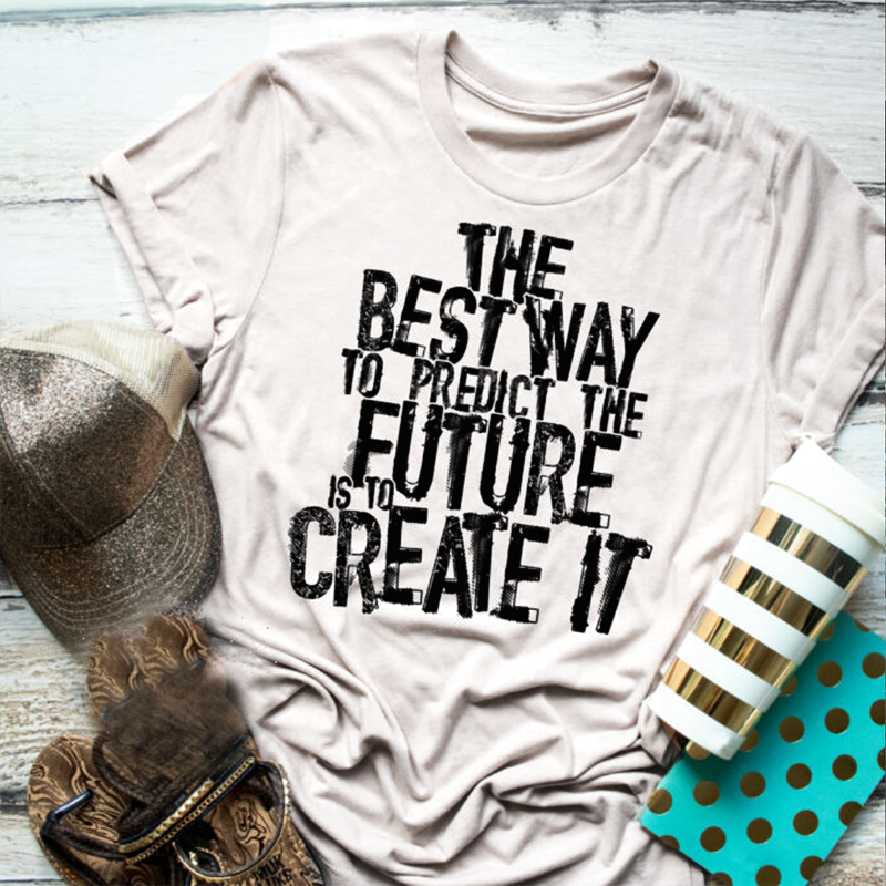   The Way To Predict The Future t-shirt - Neojana