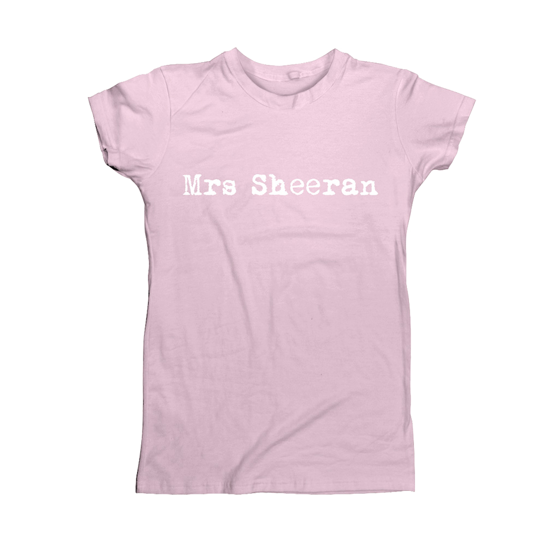"ed sheeran mrs sheeran pink quote t shirt front text"