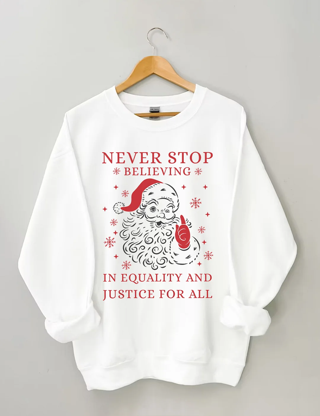 Never Stop Believing In Justice For All Santa Christmas Sweatshirt