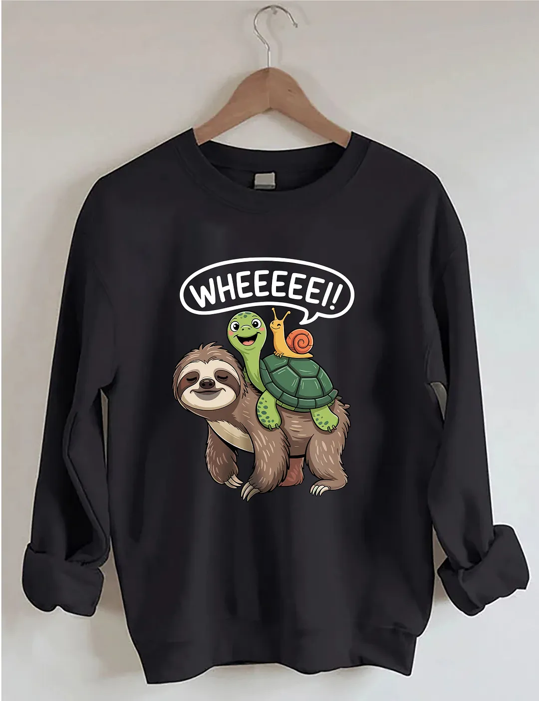 Wheeeee Sloth Turtle Snail Sweatshirt