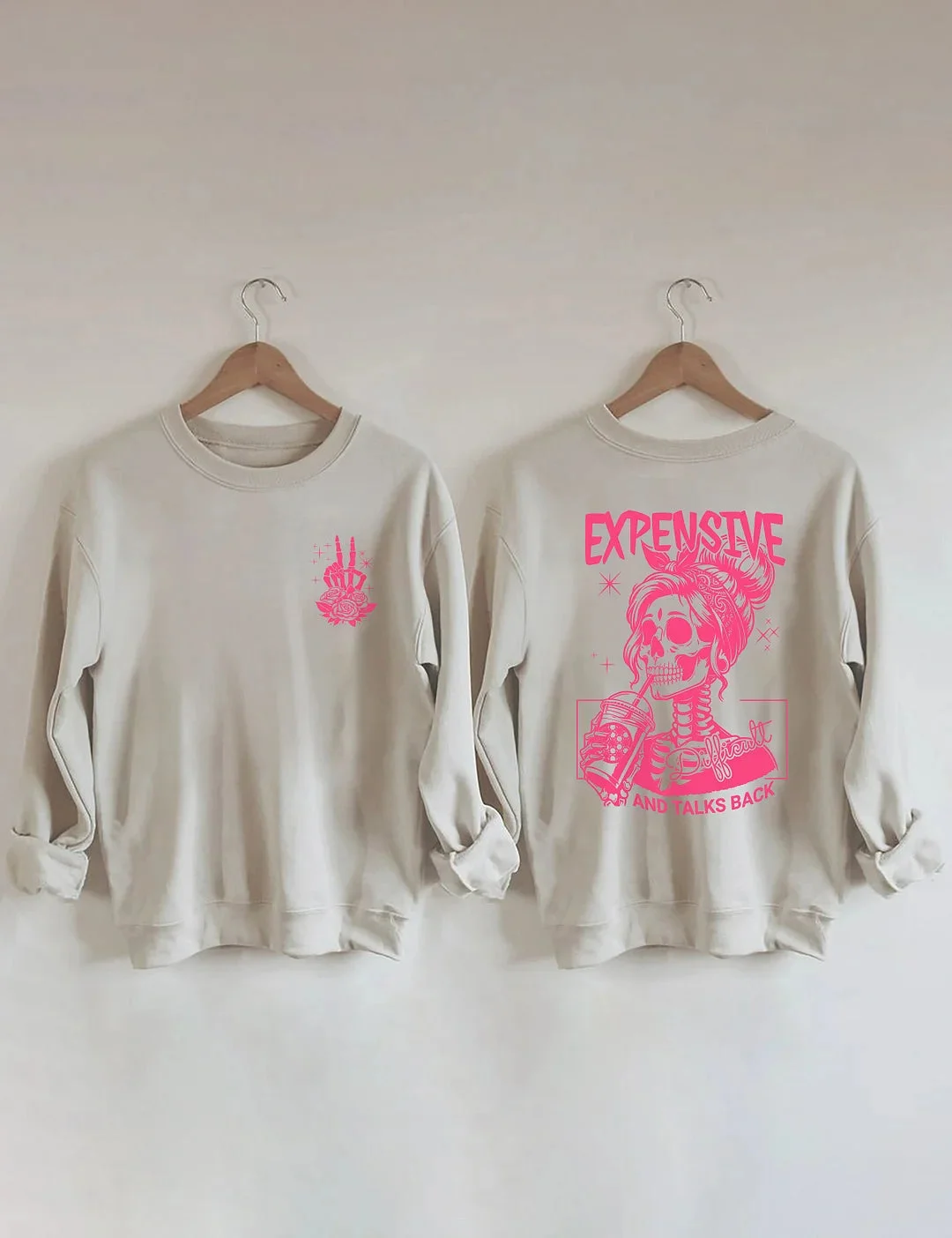 Expensive Difficult And Talks Back Printed Long Sleeves Sweatshirt