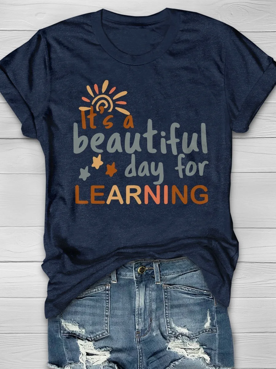 It’s A Beautiful Day For Learning Print Short Sleeve T-shirt