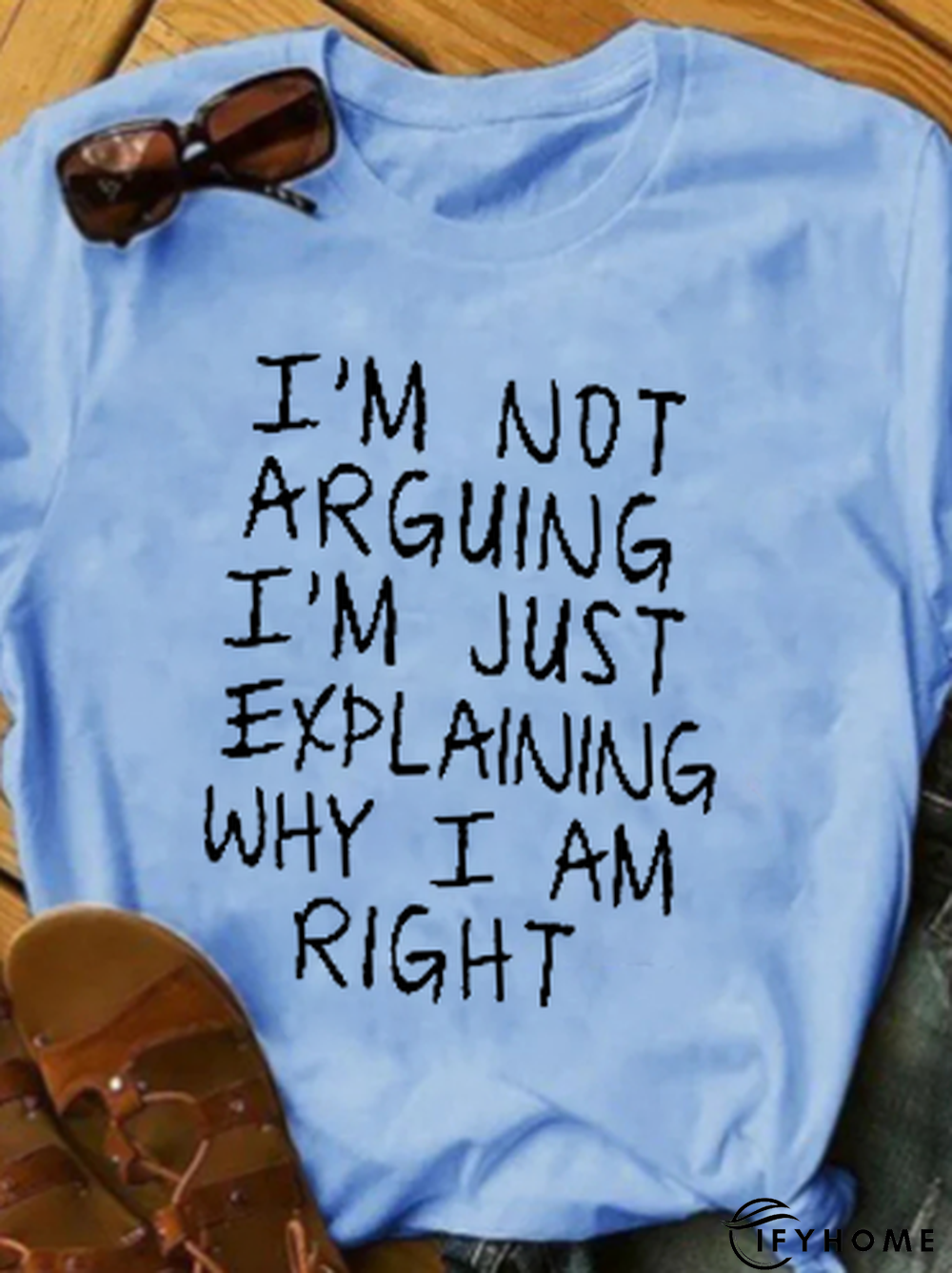 I'm Not Arguing I M Explaining Why I M Right T-shirt | IFYHOME