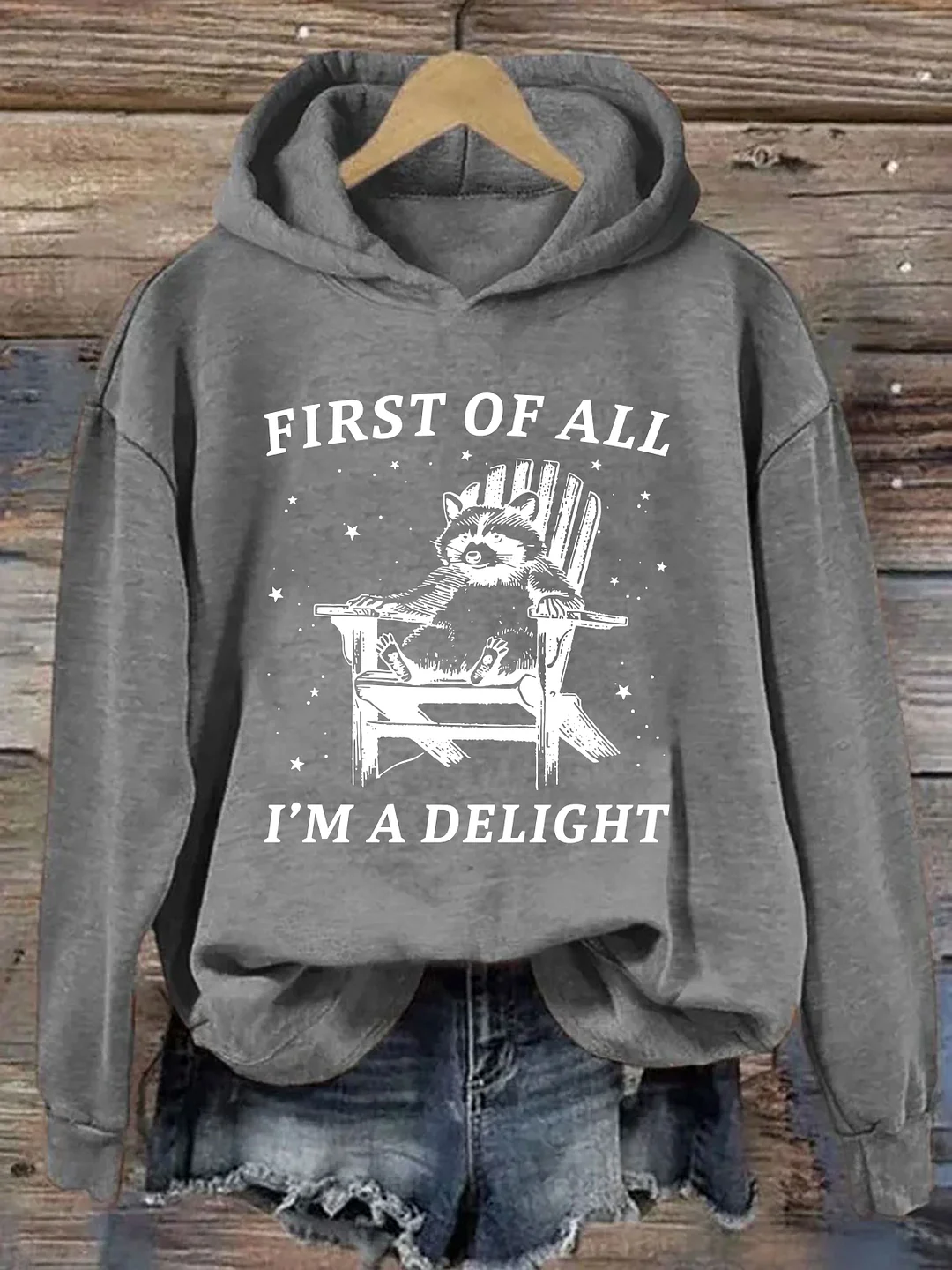 First Of All I'm A Delight Raccoon Hoodie