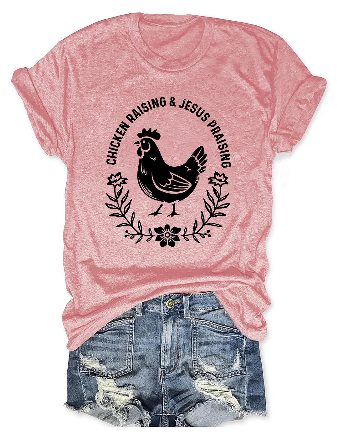 Chicken Raising & Jesus Praising T-shirt