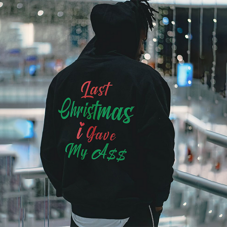 BrosWear Last Christmas I Gave You My Ass Long Sleeve Hoodie