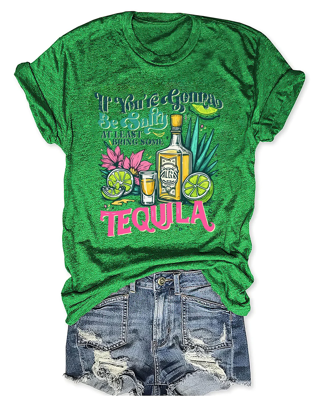 If You're Gonna Be Salty At Least Bring The Tequila T-Shirt