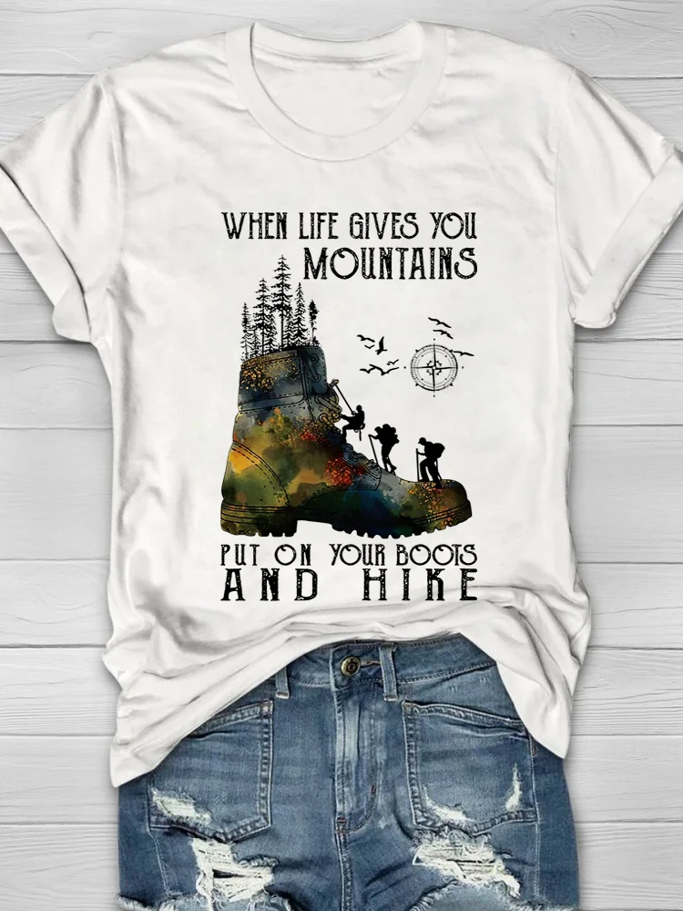  When Life gives you Mountains put your Boot on start Hiking  T-Shirt : Clothing, Shoes & Jewelry