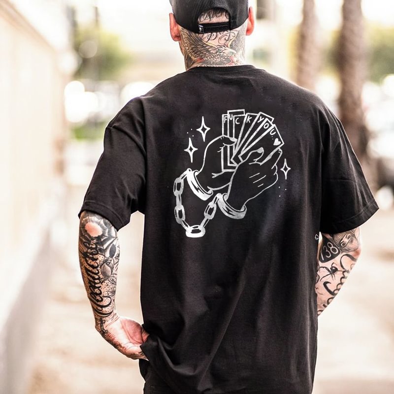 FUCK YOU playing card printed T-shirt designer -  UPRANDY