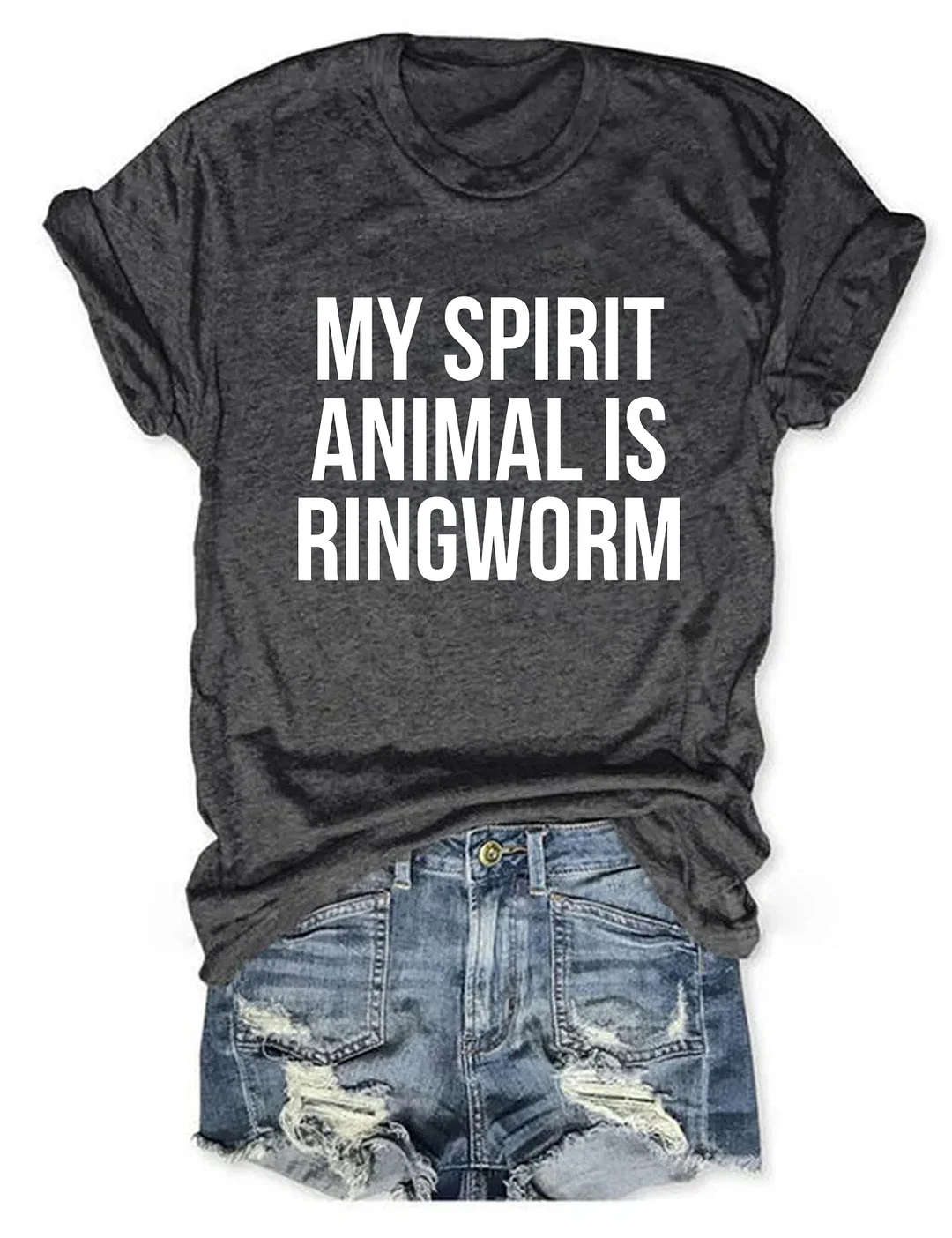 My Spirit Animal Is Ringworm T-shirt