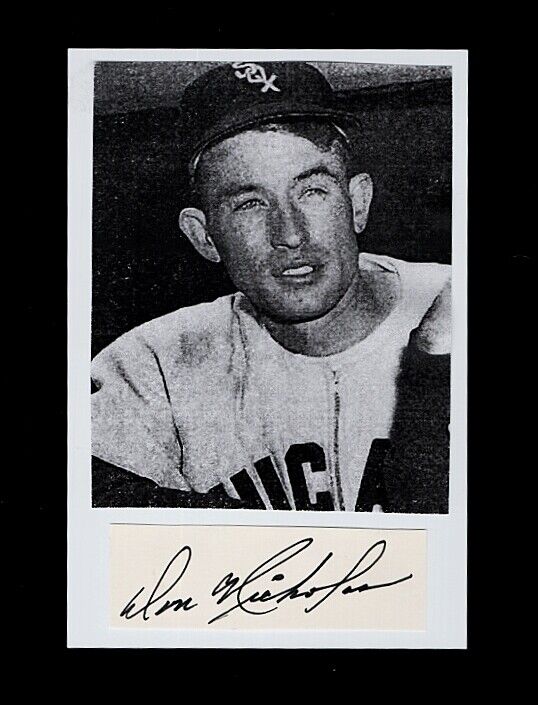 1954 DON NICKOLAS -CHICAGO WHITE SOX AUTOGRAPHED CUT W/Photo Poster painting-(d.2007)