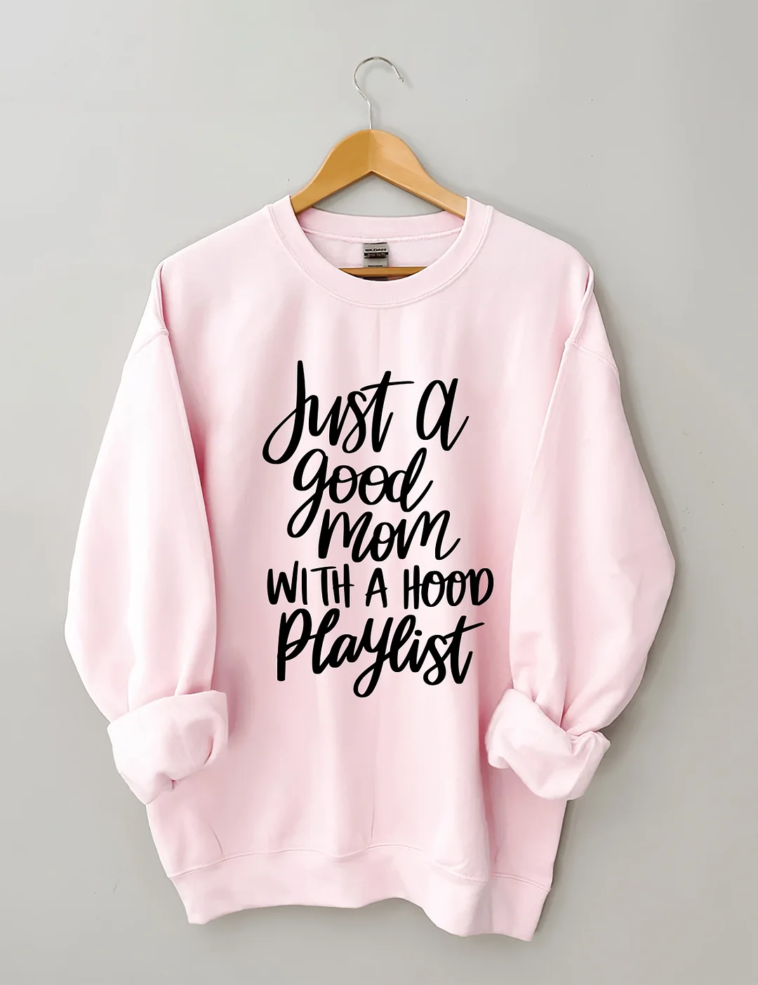 Just A Good Mom With A Hood Playlist Sweatshirt