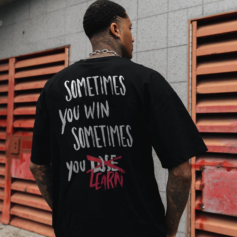 UPRANDY Sometimes You Win Sometimes You Learn Printed Men's Loose T-shirt -  UPRANDY