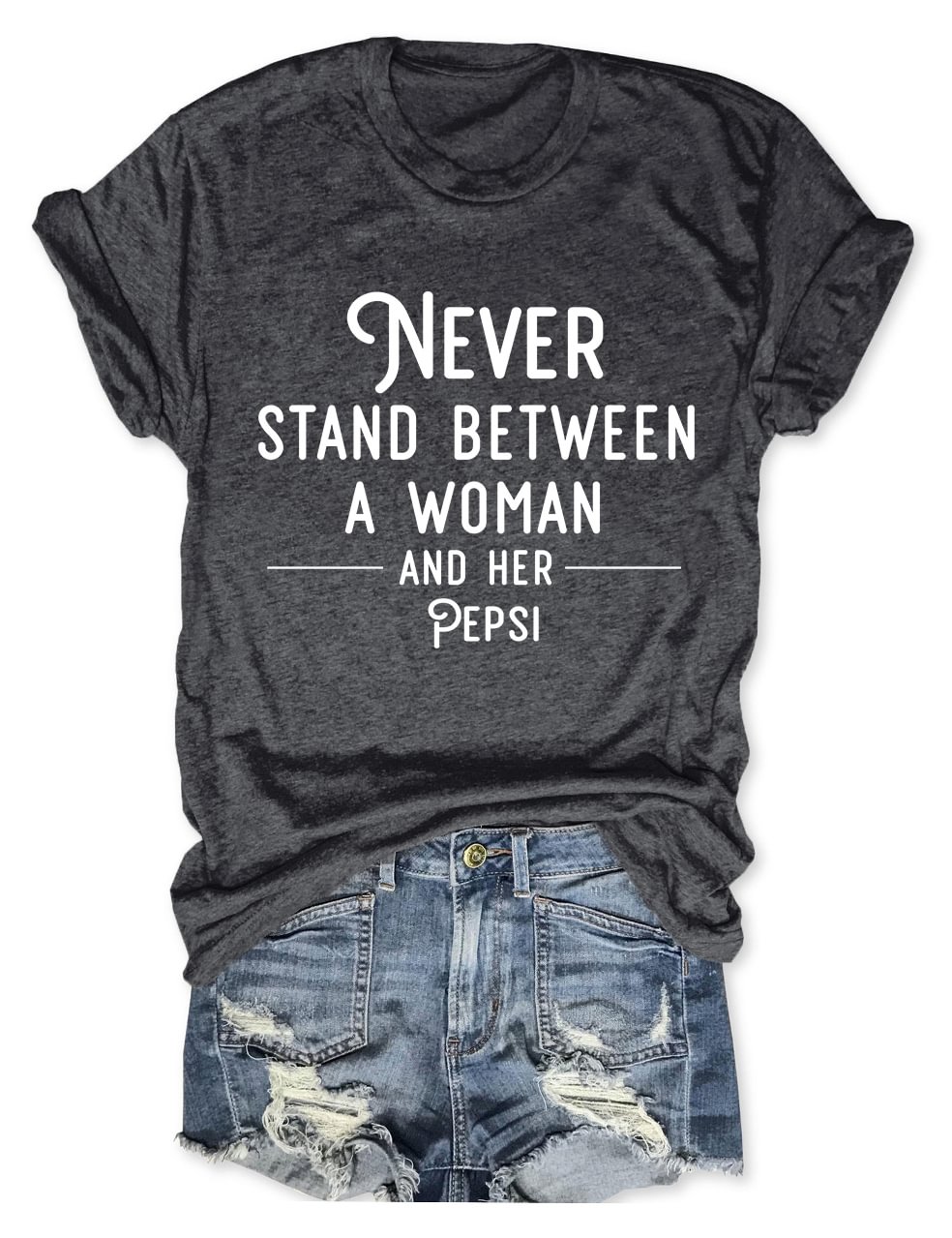 Never Stand Between A Woman And Her Pepsi T-Shirt