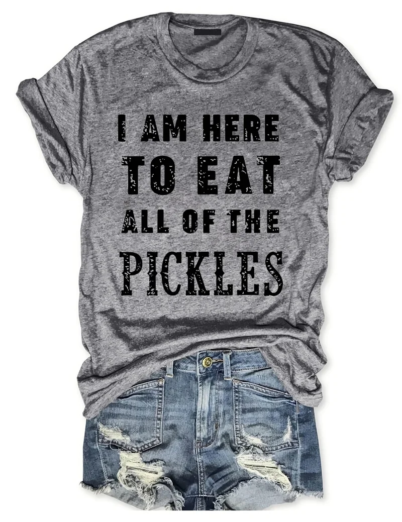 I am Here to Eat All Of The Pickles T-Shirt