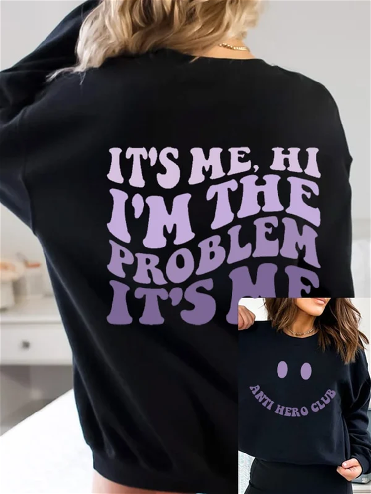 Women's It's Me Hi I'm The Problem Print Sweatshirt