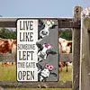 Cow"Like Someone Left The Gate Open"  - Vintage Metal Signs(8*12Inch/12*16Inch) - Farm