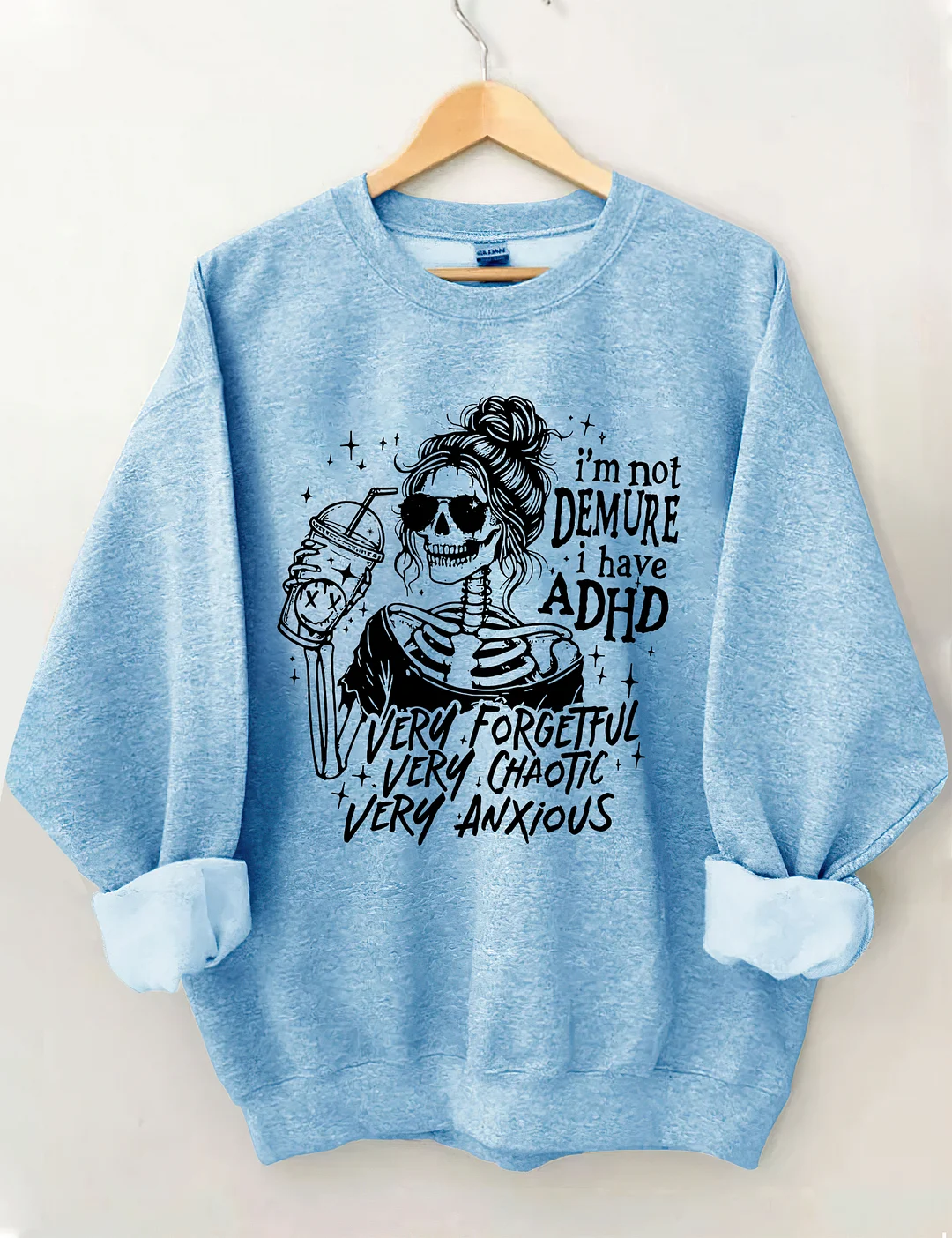 I&rsquo;M Not Demure I Have ADHD Sweatshirt