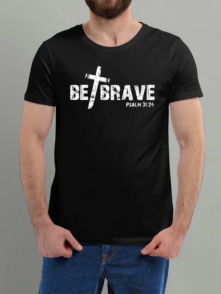 Psalm 31:24 - Be Brave Men's T-Shirts